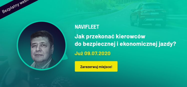 Jak przekonać kierowców do bezpiecznej i ekonomicznej jazdy? – bezpłatny webinar NaviFleet Jak przekonać kierowców do bezpiecznej i ekonomicznej jazdy? – bezpłatny webinar NaviFleet